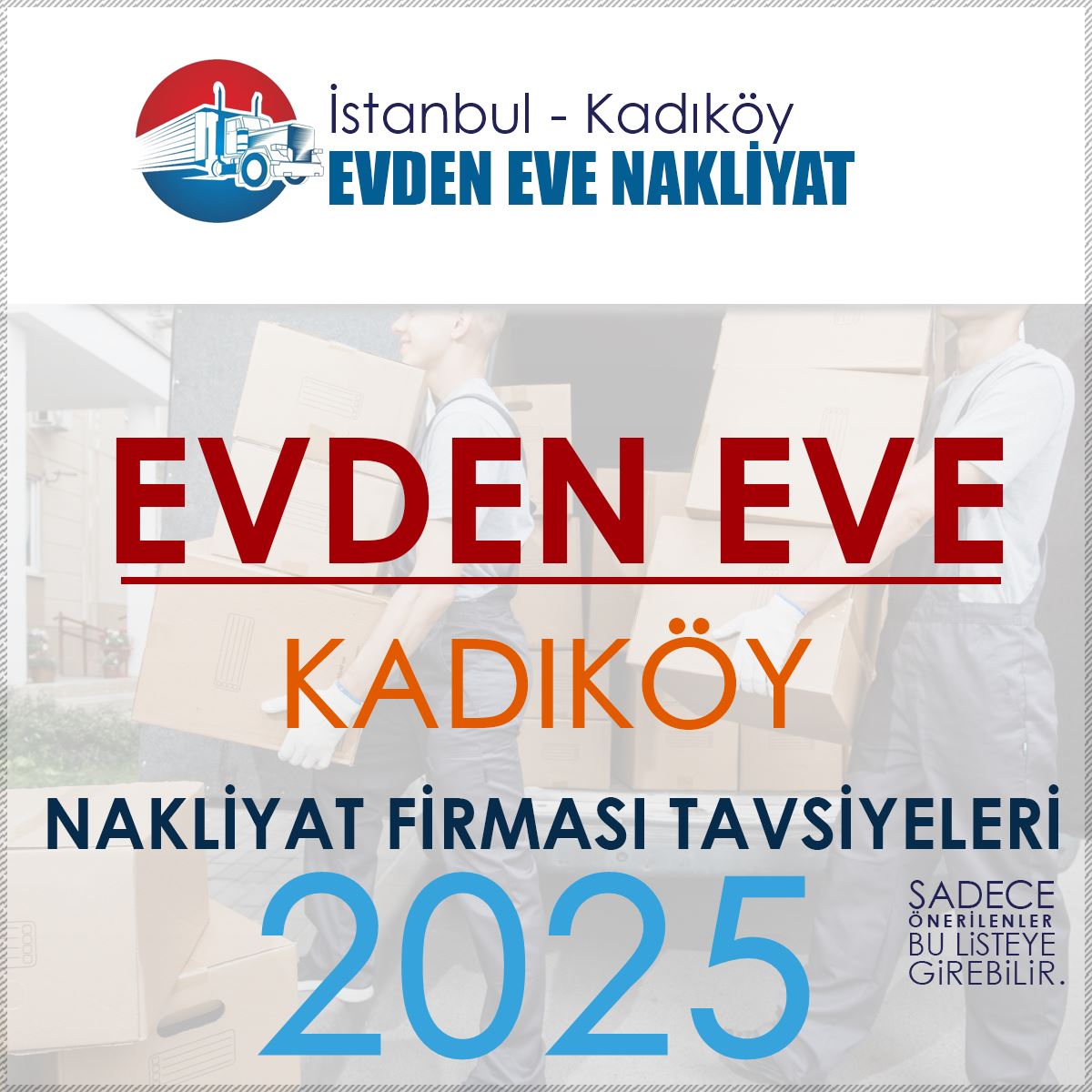 İstanbul Kadıköy Evden Eve Nakliyat Firmaları Rehberi ve Önerileri
